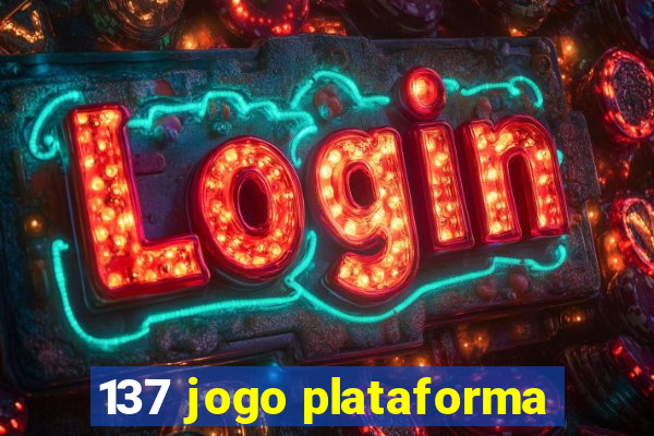 137 jogo plataforma